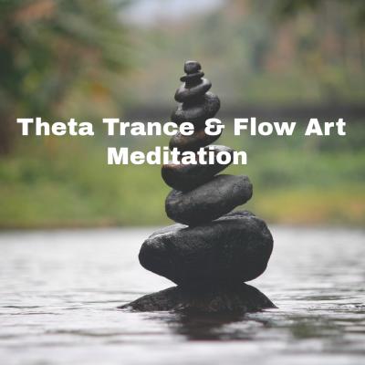 Theta Trance & Flow Art 